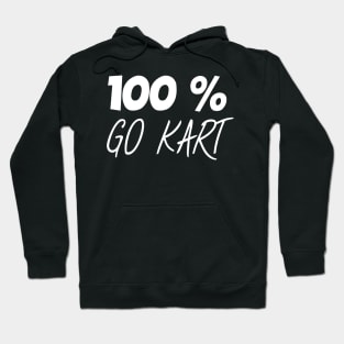 100 % go kart Hoodie